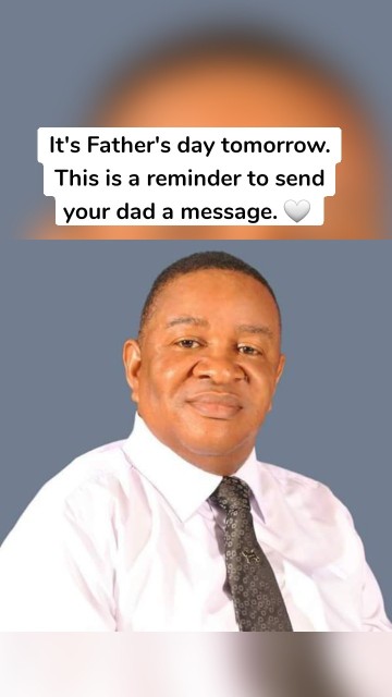 It's Father's day tomorrow. This is a reminder to send your dad a message. 🤍